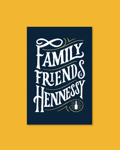 Family, Friends, and Hennessy Card